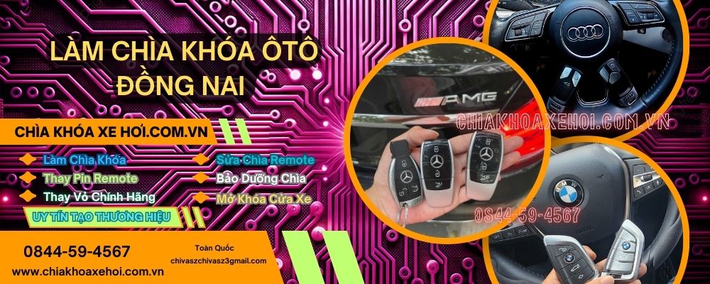 Làm Chìa Khóa Ô Tô Tại Đồng Nai – Dịch Vụ Tận Nơi Nhanh Chóng