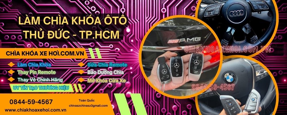 Dịch Vụ Làm Chìa Khóa Ô Tô Tại Thủ Đức – TP.HCM Nhanh Chóng, Giá Tốt